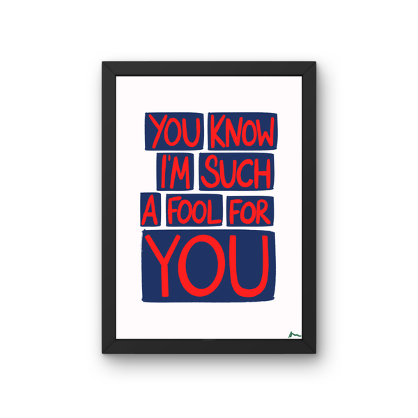 'You Know I'm Such a Fool For You' Music Lyric Blue and Red Bold Maximalist Art Print