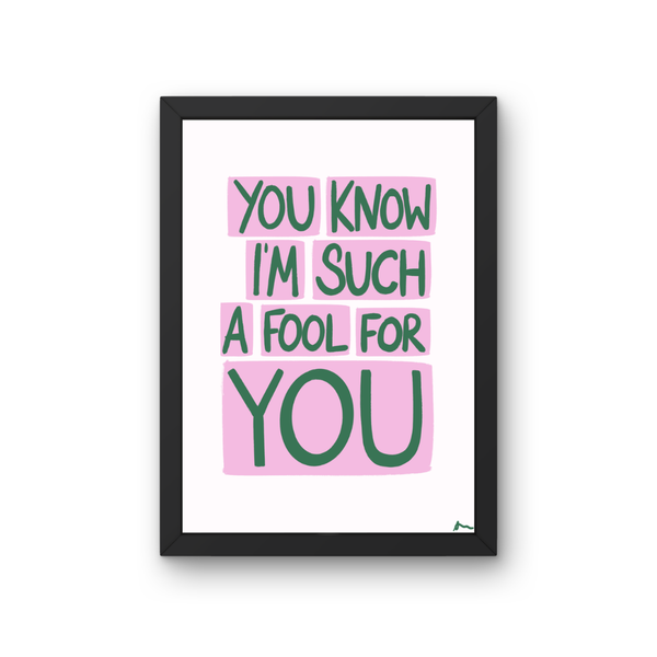 'You Know I'm Such a Fool For You' Bold Pink and Green Lyric Art Print