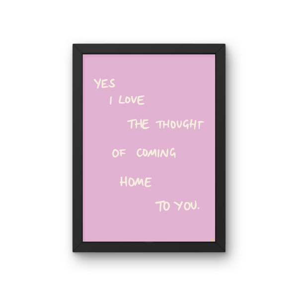 'Coming Home To You' Pink and White Bold Art Print