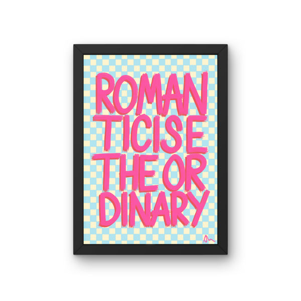 'Romanticise The Ordinary' Pink and Blue Art Print