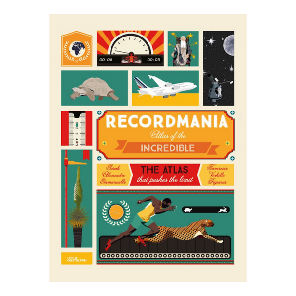 Recordmania - Atlas of The World’s Incredible Records