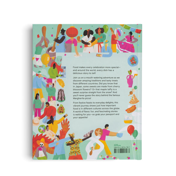 A Taste of The World-What People Eat and How They Celebrate Around The Globe