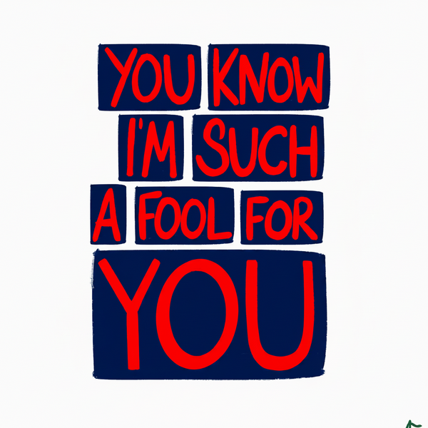 'You Know I'm Such a Fool For You' Music Lyric Blue and Red Bold Maximalist Art Print