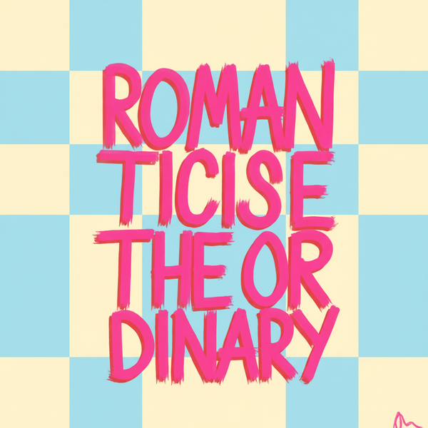 'Romanticise The Ordinary' Pink and Blue Art Print