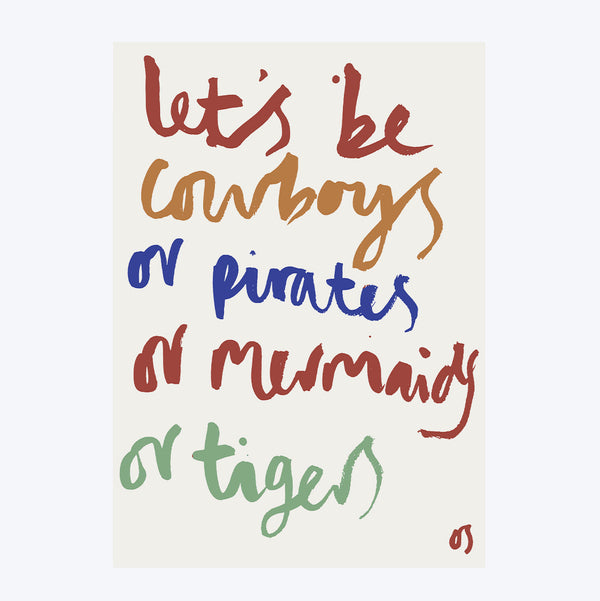 Let's Be Cowboys Colour Art Print