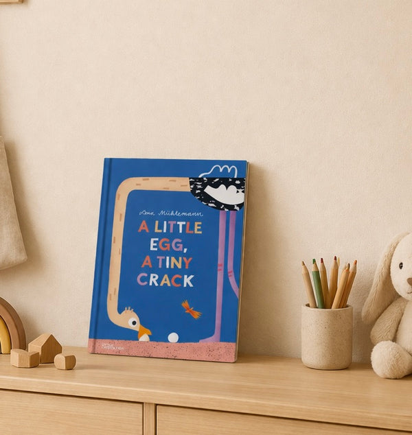 A Little Egg, a Tiny Crack- A Book About a Lost Egg and Finding Where You Belong