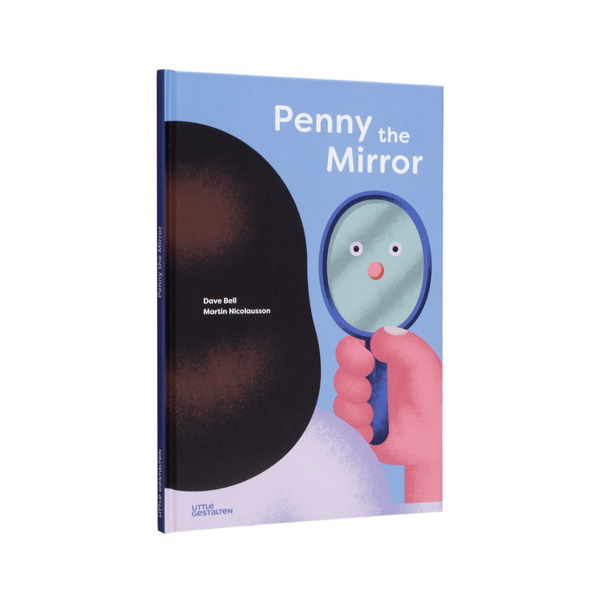 Penny The Mirror - Learning How Everybody is Unique and Special in Their Own Way