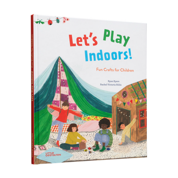 Let's Play Indoors - A Book with Fun Crafts for Children