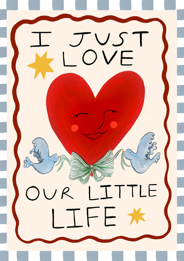 I Just Love Our Little Life Art Print