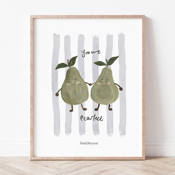 Your Are Pear-Fect Art Print