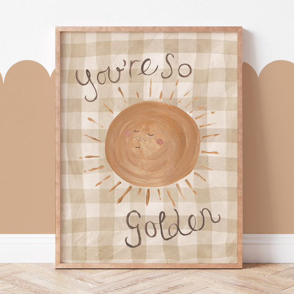 You're So Golden Sunshine Art Print