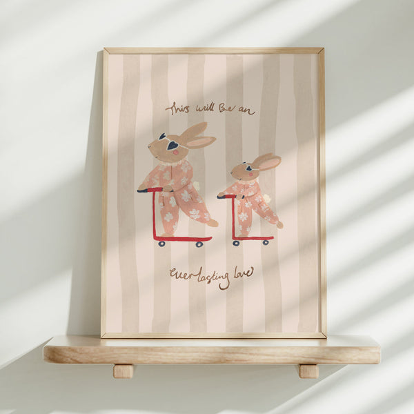 This Will Be An Everlasting Love Art Print