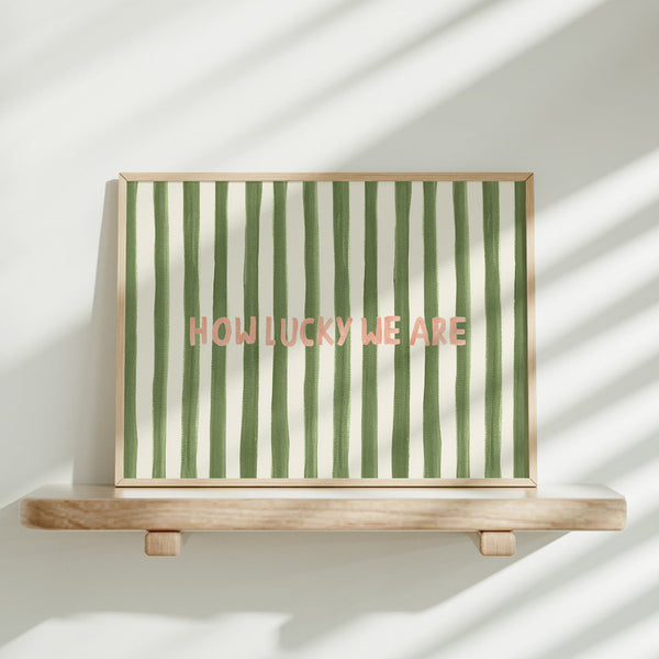 How Lucky We Are - Word Art Print