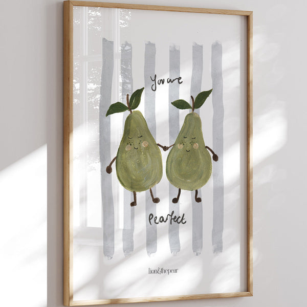 Your Are Pear-Fect Art Print