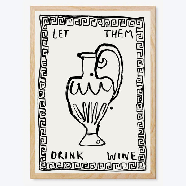 Let Them Drink Wine Art Print