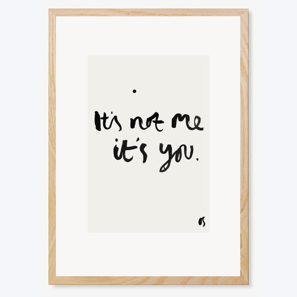 It's Not Me Art Print