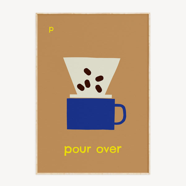 P for Pour Over- Alphabet Art Print