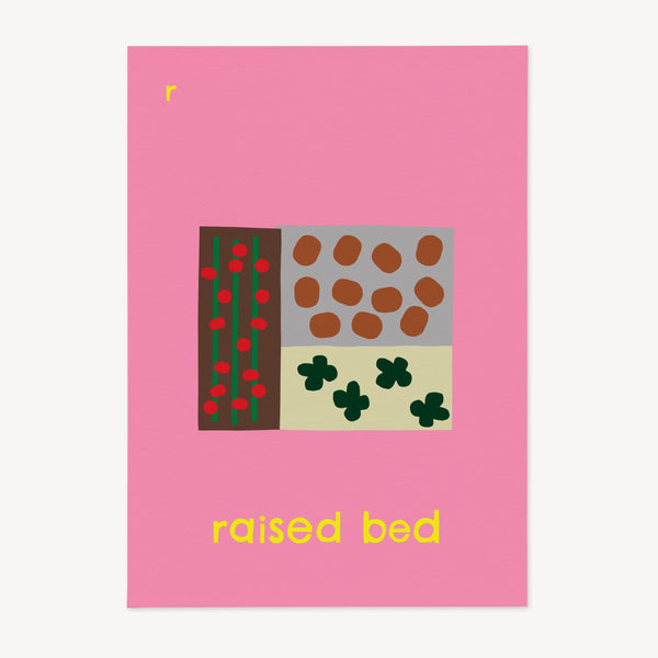 R for Raised Bed - Alphabet Art Print