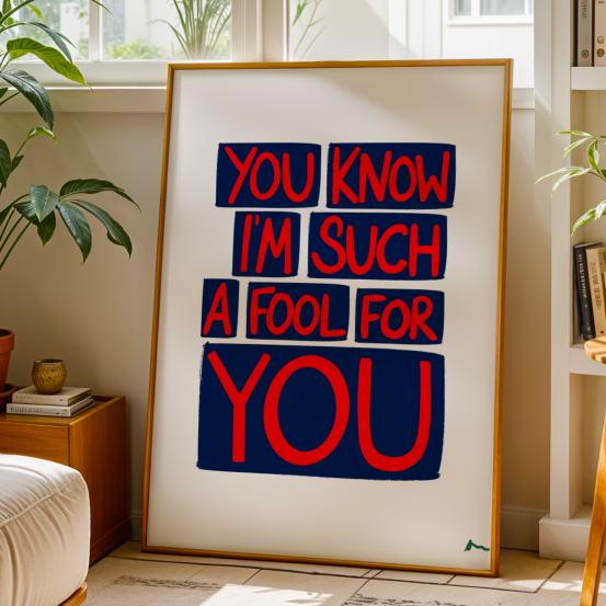 'You Know I'm Such a Fool For You' Music Lyric Blue and Red Bold Maximalist Art Print