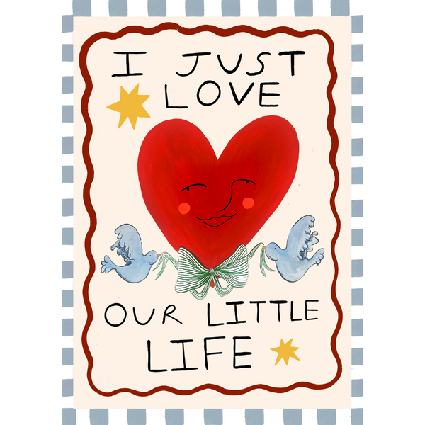 I Just Love Our Little Life Art Print