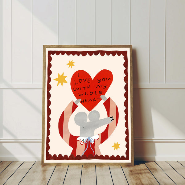 I Love You With My Whole Heart Mouse Art Print