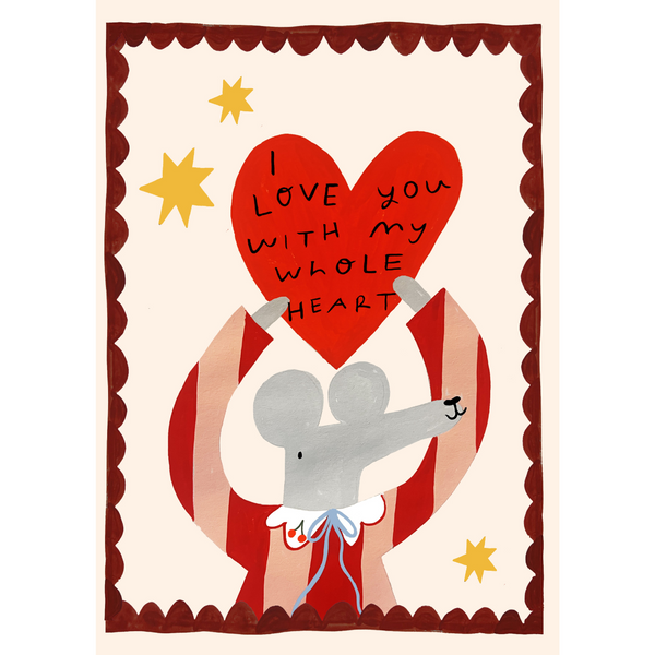 I Love You With My Whole Heart Mouse Art Print