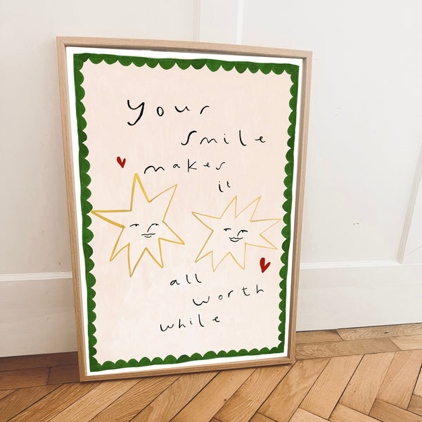 'Your Smile Makes It All Worth While' Hand Painted Art Print